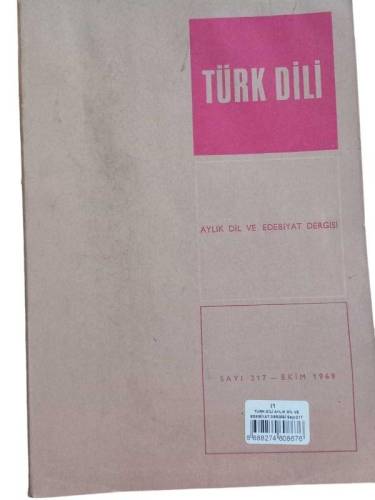 TÜRK DİLİ AYLIK DİL VE EDEBİYAT DERGİSİ SAYI:217 EKİM 1969 - 0