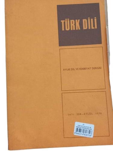 TÜRK DİLİ AYLIK DİL VE EDEBİYAT DERGİSİ SAYI:228 EYLÜL 1970 - 0