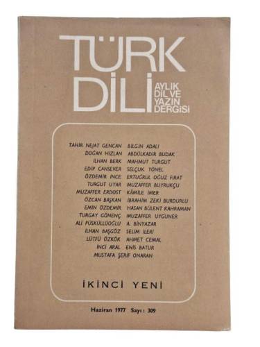 TÜRK DİLİ AYLIK DİL VE YAZIN DERGİSİ HAZİRAN 1977 / SAYI 309 / İKİNCİ YENİ - 0