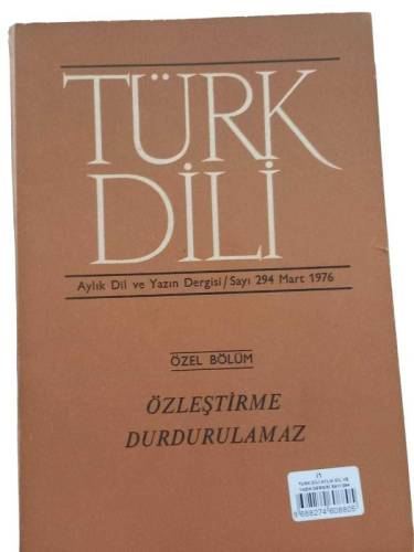 TÜRK DİLİ AYLIK DİL VE YAZIN DERGİSİ SAYI:294 MART 1976(ÖZEL BÖLÜM *ÖZLEŞTİRME DURDURULUMAZ) - 0