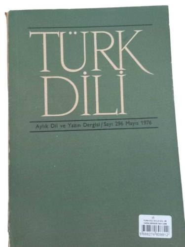 TÜRK DİLİ AYLIK DİL VE YAZIN DERGİSİ SAYI:296 MAYIS 1976 - 0