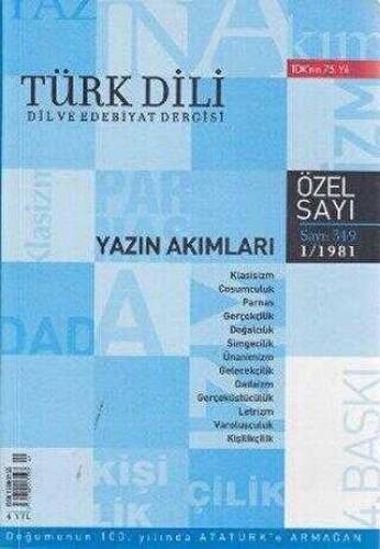 TÜRK DİLİ DERGİSİ YAZIN AKIMLARI ÖZEL SAYISI - SAYI: 349 - 1/1981 - 0