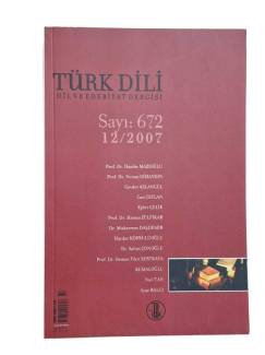 TÜRK DİLİ DİL VE EDEBİYAT DERGİSİ ARALIK 2007 SAYI 672