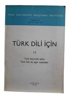TÜRK DİLİ İÇİN 2 - TÜRK BASININDA ÇIKAN TÜRK DİLİ İLE İLGİLİ MAKALELER