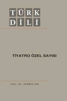 TÜRK DİLİ TİYATRO ÖZEL SAYISI. SAYI: 178 TEMMUZ 1966