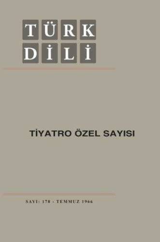 TÜRK DİLİ TİYATRO ÖZEL SAYISI. SAYI: 178 TEMMUZ 1966 - 0