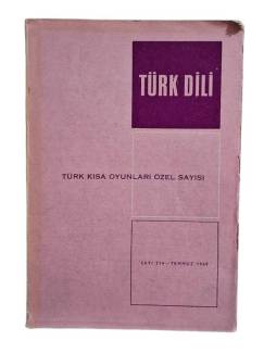 TÜRK DİLİ TÜRK KISA OYUNLARI ÖZEL SAYISI SAYI 214 TEMMUZ 1969