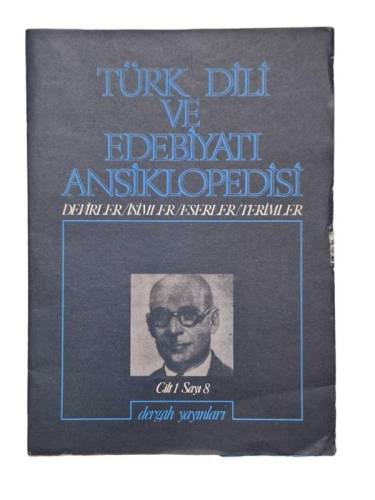 TÜRK DİLİ VE EDEBİYATI ANSİKLOPEDİSİ DEVİRLER / İSİMLER / ESERLER / TERİMLER CİLT: 1 SAYI: 10 1976 ARALIK - 0