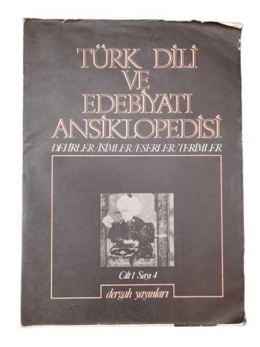 TÜRK DİLİ VE EDEBİYATI ANSİKLOPEDİSİ DEVİRLER / İSİMLER/ESERLER / TERİMLER CİLT: 1 SAYI: 4 - 0