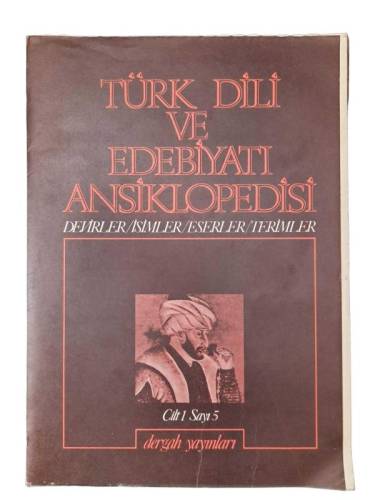 TÜRK DİLİ VE EDEBİYATI ANSİKLOPEDİSİ DEVİRLER / İSİMLER/ESERLER / TERİMLER CİLT: 1 SAYI: 5 - 0