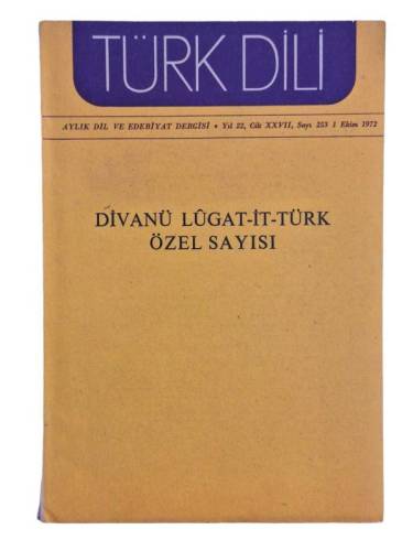 TÜRK DİLİ - YIL 22 CİLT XXVII / SAYI 253 / 1 EKİM 1972 - DİVANÜ LÜGAT-İT-TÜRK ÖZEL SAYISI - 0
