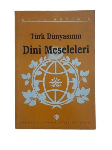 TÜRK DÜNYASININ DİNİ MESELELERİ KUTLU DOĞUM :8 - 1997 - 0