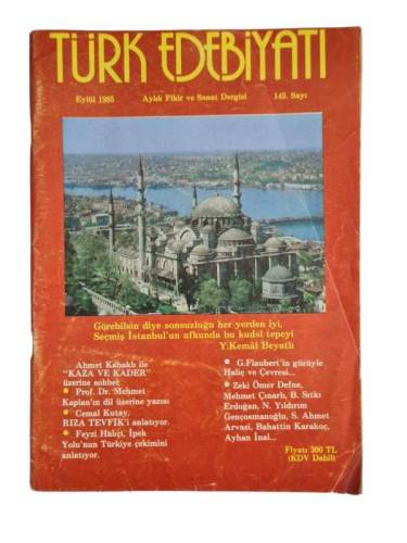 TÜRK EDEBİYATI SAYI:143 EYLÜL 1985 KAZA VE KADER ÜZERİNE SOHBET*CEMAL KUTAY RIZA TEVFİK'İ ANLATIYOR - 0