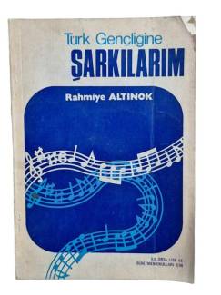 TÜRK GENÇLİĞİNE ŞARKILARIM
