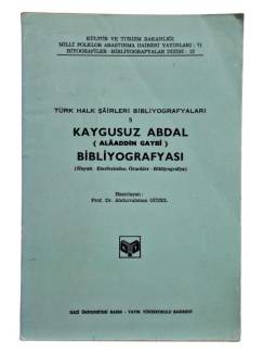 TÜRK HALK ŞAİRLERİ BİBLİYOGRAFYALARI 5 - KAYGUSUZ ABDAL (ALAADDİN GAYBİ) BİBLİYOGRAFYASI ( HAYATI