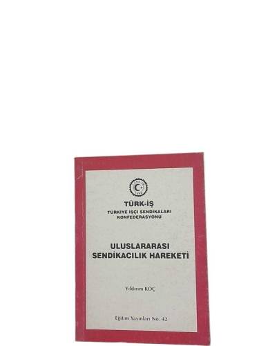 TÜRK-İŞ / ULUSLARARASI SENDİKACILIK HAREKETİ - 0