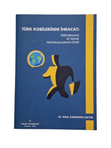 TÜRK KOBİLERİNDE İHRACAT - PERFORMANS VE TEŞVİK PROGRAMLARININ ETKİSİ - 0