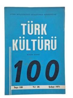 TÜRK KÜLTÜRÜ AYLIK DERGİ 100 SAYI:100 ŞUBAT:1971