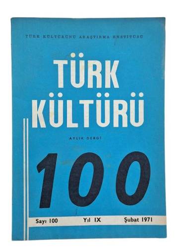 TÜRK KÜLTÜRÜ AYLIK DERGİ 100 SAYI:100 ŞUBAT:1971 - 0