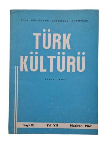 TÜRK KÜLTÜRÜ AYLIK DERGİ / HAZİRAN 1969 / SAYI 80 - 0