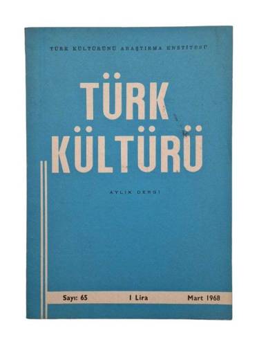 TÜRK KÜLTÜRÜ AYLIK DERGİ / MART 1968 / SAYI 65 - 0