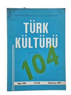 TÜRK KÜLTÜRÜ AYLIK DERGİ SAYI:104 HAZİRAN 1971