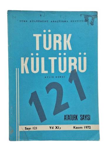 TÜRK KÜLTÜRÜ AYLIK DERGİ SAYI:121 KASIM 1972 ATATÜRK SAYISI - 0