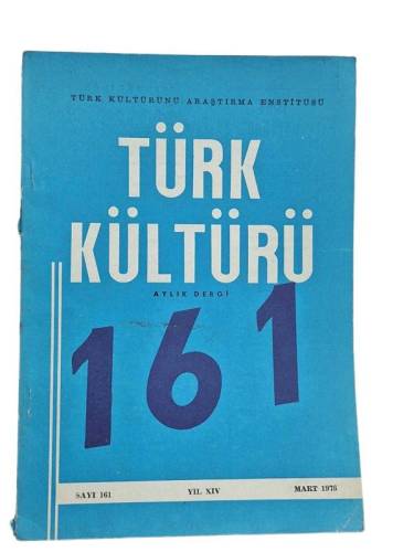 TÜRK KÜLTÜRÜ AYLIK DERGİ SAYI:161 MART 1976 - 0