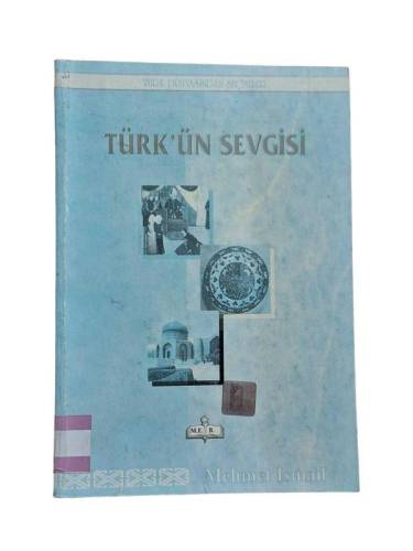TÜRK'ÜN SEVGİSİ - AZERBAYCANLI ŞAİR MEHMET İSMAİL DEN SEÇMELER - 0