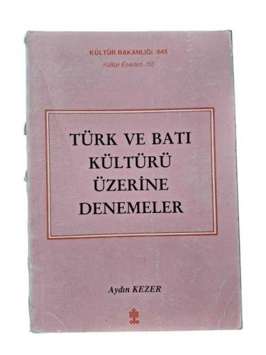TÜRK VE BATI KÜLTÜRÜ ÜZERİNE DENEMELER - 0