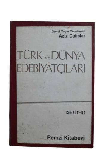 TÜRK VE DÜNYA EDEBİYATÇILARI CİLT:2 ( E-K ) - 0