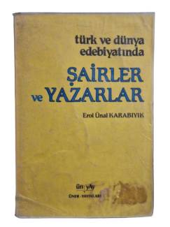 TÜRK VE DÜNYA EDEBİYATINDA ŞAİRLER VE YAZARLAR