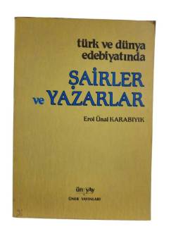 TÜRK VE DÜNYA EDEBİYATINDA ŞAİRLER VE YAZARLAR İMZALI