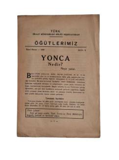 TÜRK YÜKSEK ZİRAAT MÜHENDİSLERİ BİRLİĞİ NEŞRİYATINDAN ÖĞÜTLERİMİZ / İKİNCİ KANUN - 1940 / SAYI: 2 / YONCA NEDİR?