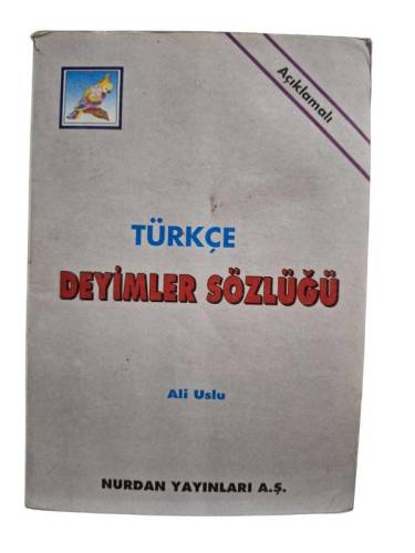TÜRKÇE DEYİMLER SÖZLÜĞÜ (NURDAN) - 0