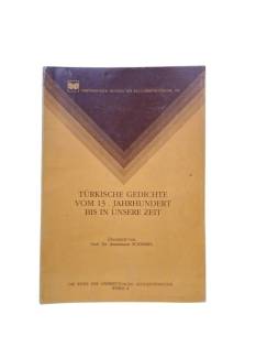 TÜRKISCHE GEDICHTE VOM 13. JAHRHUNDERT BIS IN UNSERE ZEIT