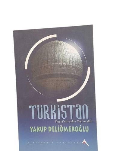 TÜRKİSTAN - YESEVİNİN ŞEHRİ YESİYE DAİR - 0