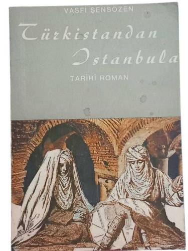 TÜRKİSTANDAN İSTANBULA - 0