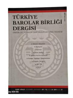 TÜRKİYE BAROLAR BİRLİĞİ DERGİSİ 2011 KASIM-ARALIK SAYI:97