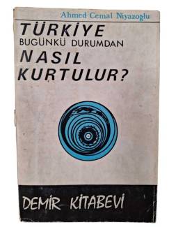 TÜRKİYE BUGÜNKÜ DURUMDAN NASIL KURTULUR?