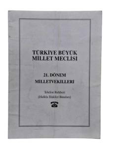 TÜRKİYE BÜYÜK MİLLET MECLİSİ 21. DÖNEM MİLLETVEKİLLERİ TELEFON REHBERİ (HALKLA İLİŞKİLER BİNALARI)