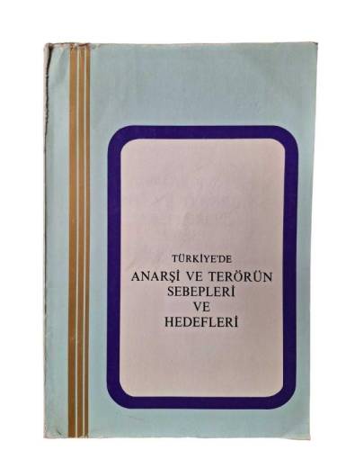 TÜRKİYE'DE ANARŞİ VE TERÖRÜN SEBEPLERİ VE HEDEFLERİ - 0