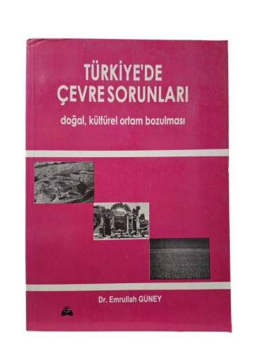 TÜRKİYE'DE ÇEVRE SORUNLARI ( DOĞAL KÜLTÜREL ORTAM BOZULMASI ) - 0