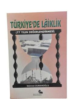 TÜRKİYE'DE LAİKLİK (77 YILIN DEĞERLENDİRMESİ)
