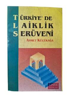 TÜRKİYE'DE LAİKLİK SERÜVENİ