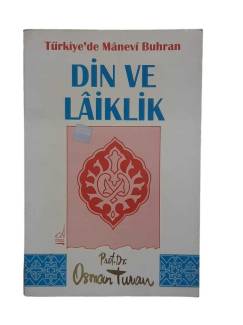 TÜRKİYE'DE MANEVİ BUHRAN DİN VE LAİKLİK