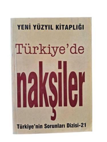 TÜRKİYE'DE NAKŞİLER (TÜRKİYE'NİN SORUNLARI DİZİSİ-21) - 0