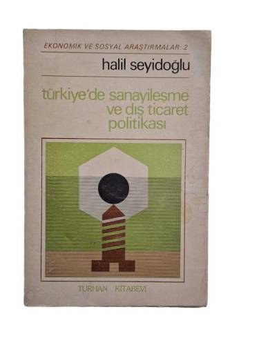 TÜRKİYE'DE SANAYİLEŞME VE DIŞ TİCARET POLİTİKASI - 0