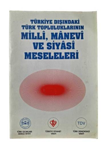 TÜRKİYE DIŞINDAKİ TÜRK TOPLULUKLARININ MİLLİ, MANEVİ VE SİYASİ MESELELERİ 1993 - 0