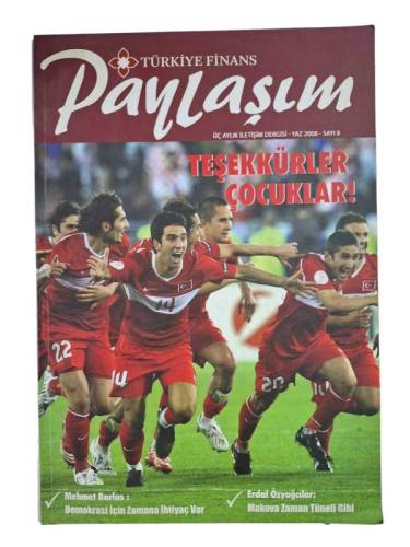 TÜRKİYE FİNANS PAYLAŞIM ÜÇ AYLIK İLETİŞİM DERGİSİ SAYI 8 YAZ 2008 - 0